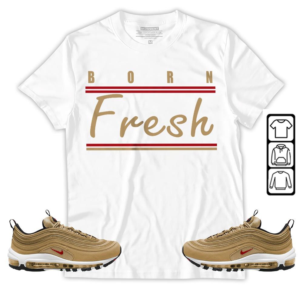 Born Fresh Heads Basketball Sneaker Shirt Match Air Max 97 Metallic Gold, Air Max 97 Gold Bullet MKO T-Shirt Born Fresh Heads Basketball Sneaker Shirt Match Air Max 97 Metallic Gold, Air Max 97 Gold Bullet MKO T-Shirt