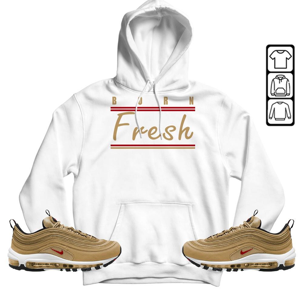 Born Fresh Heads Basketball Sneaker Shirt Match Air Max 97 Metallic Gold, Air Max 97 Gold Bullet MKO T-Shirt