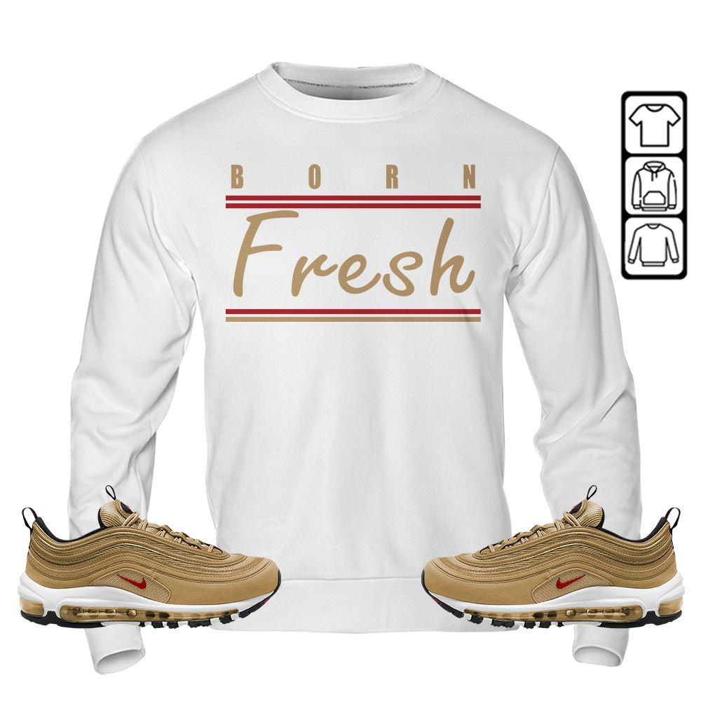 Born Fresh Heads Basketball Sneaker Shirt Match Air Max 97 Metallic Gold, Air Max 97 Gold Bullet MKO T-Shirt Born Fresh Heads Basketball Sneaker Shirt Match Air Max 97 Metallic Gold, Air Max 97 Gold Bullet MKO T-Shirt