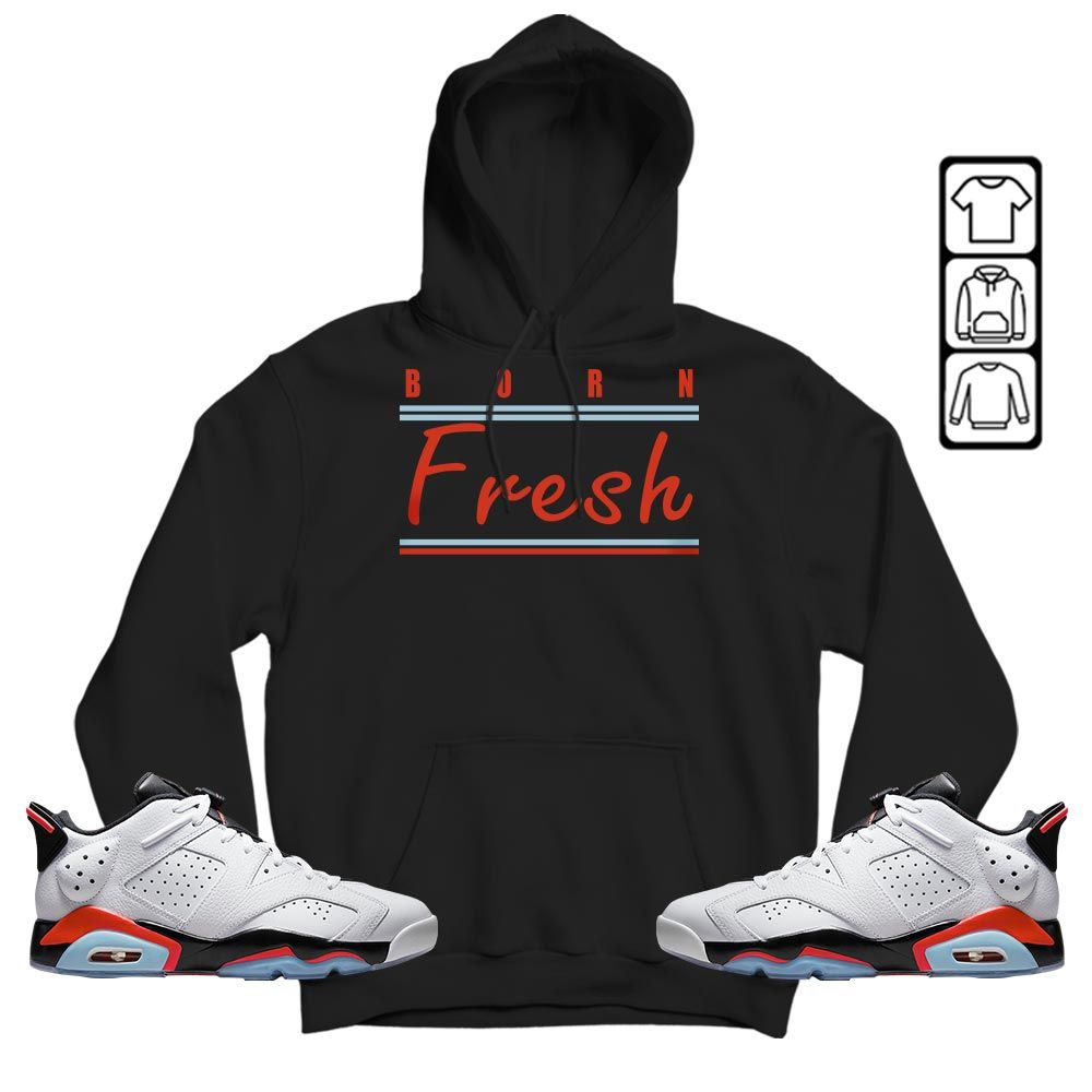 Born Fresh Heads Basketball Sneaker Shirt Match Golf White Infrared 6s, Jordan 6 Low Infrared MKO T-Shirt Born Fresh Heads Basketball Sneaker Shirt Match Golf White Infrared 6s, Jordan 6 Low Infrared MKO T-Shirt