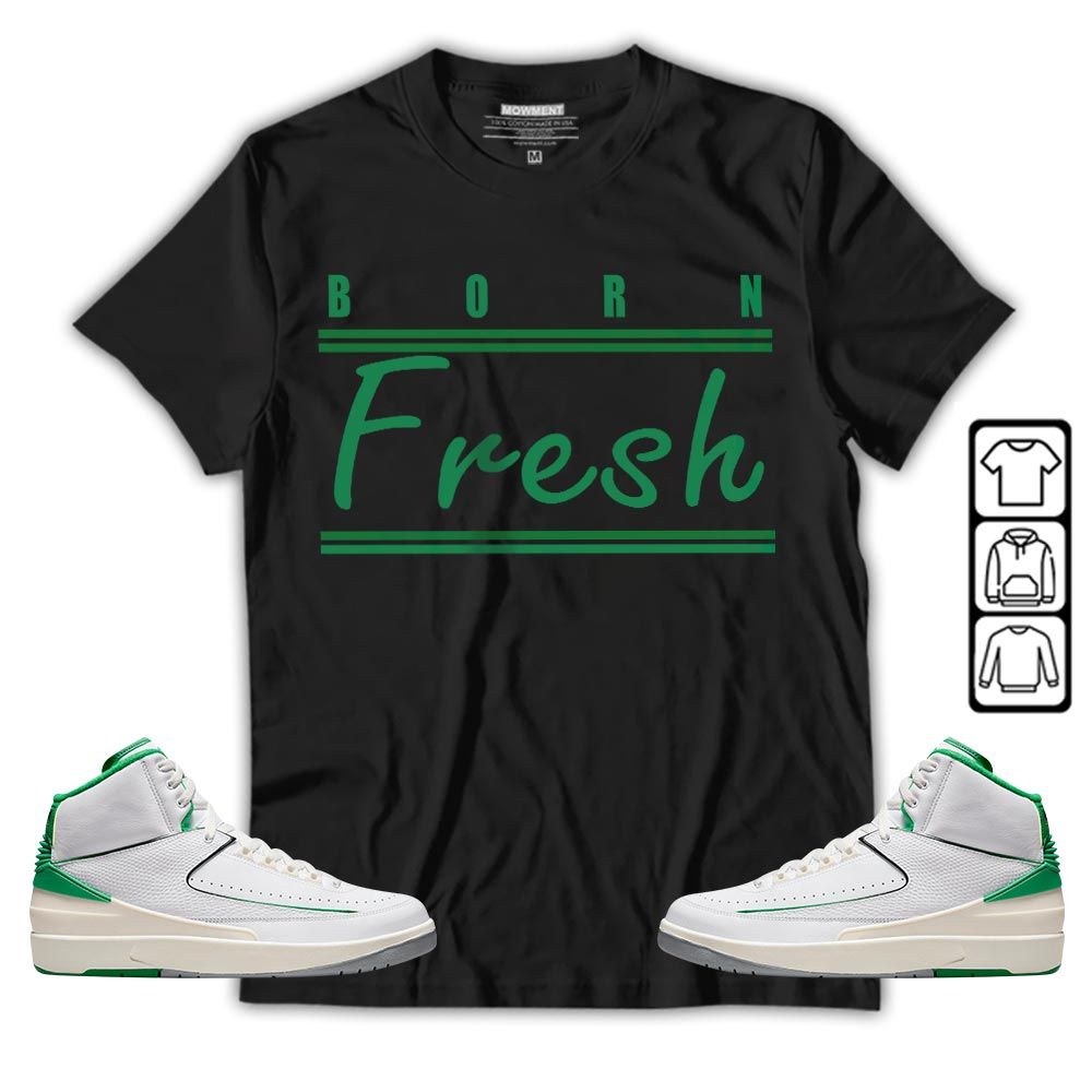 Born Fresh Heads Basketball Sneaker Shirt Match Lucky Green 2s, Jordan 2 Lucky Green MKO T-Shirt Born Fresh Heads Basketball Sneaker Shirt Match Lucky Green 2s, Jordan 2 Lucky Green MKO T-Shirt