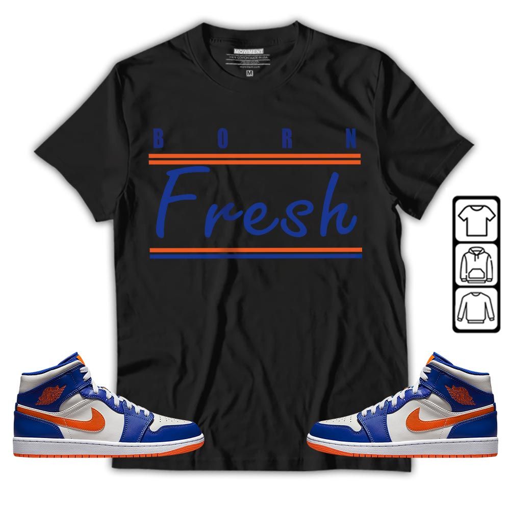Born Fresh Heads Basketball Sneaker Shirt Match Mid Knicks 1s, Jordan 1 Mid Knicks MKO T-Shirt
