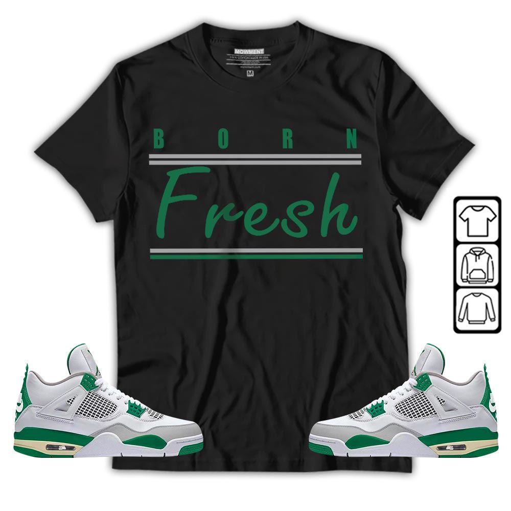 Born Fresh Heads Basketball Sneaker Shirt Match Retro Pine Green 4s, Jordan 4 Pine Green MKO T-Shirt Born Fresh Heads Basketball Sneaker Shirt Match Retro Pine Green 4s, Jordan 4 Pine Green MKO T-Shirt