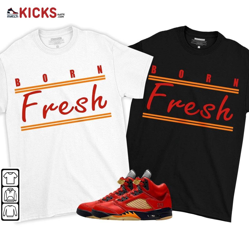 Born Fresh Sneaker Shirt Match 5 Dunk On Mars, Jordan 5 Mars For Her MKO T-Shirt Born Fresh Sneaker Shirt Match 5 Dunk On Mars, Jordan 5 Mars For Her MKO T-Shirt