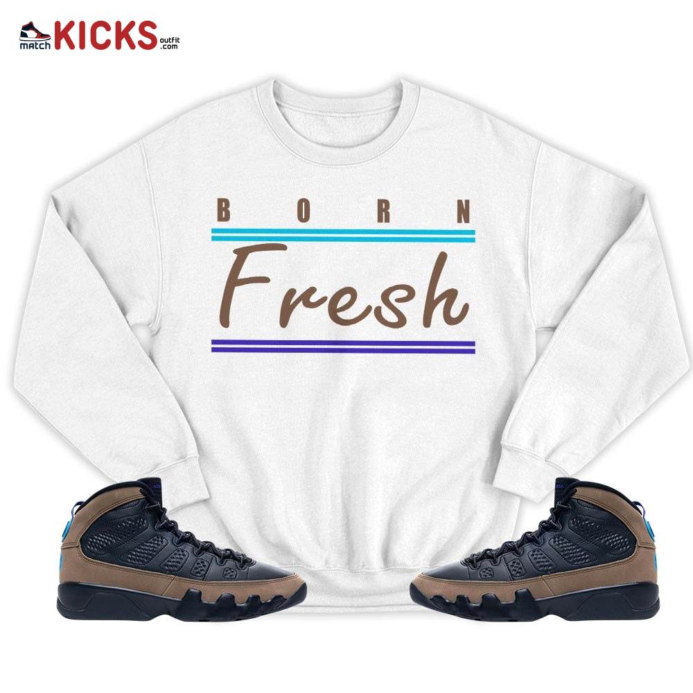 Born Fresh Sneaker Shirt Match Olive Concord 9s, Jordan 9 Olive Concord MKO T-Shirt Born Fresh Sneaker Shirt Match Olive Concord 9s, Jordan 9 Olive Concord MKO T-Shirt