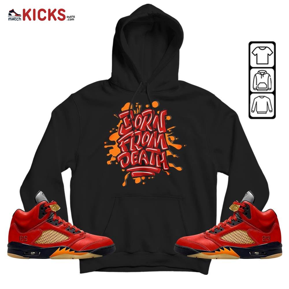 Born From Death Drip Sneaker Shirt Match 5 Dunk On Mars, Jordan 5 Mars For Her MKO T-Shirt Born From Death Drip Sneaker Shirt Match 5 Dunk On Mars, Jordan 5 Mars For Her MKO T-Shirt