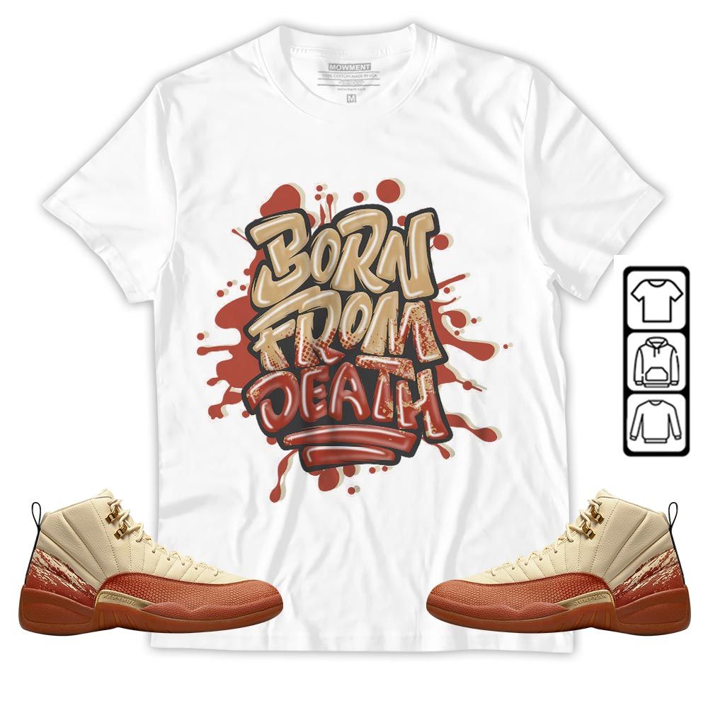 Born From Death Drip Sneaker Shirt Match Eastside Golf 12s, Jordan 12 Retro Eastside Golf MKO T-Shirt Born From Death Drip Sneaker Shirt Match Eastside Golf 12s, Jordan 12 Retro Eastside Golf MKO T-Shirt