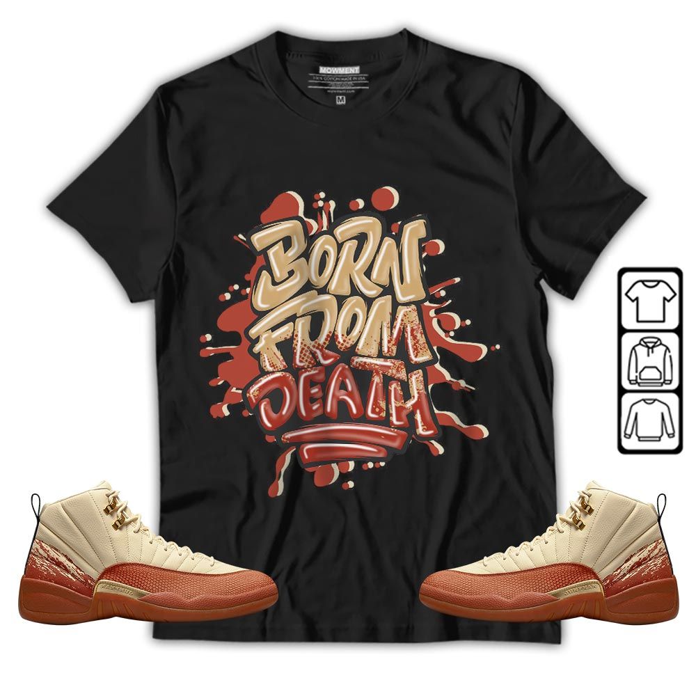 Born From Death Drip Sneaker Shirt Match Eastside Golf 12s, Jordan 12 Retro Eastside Golf MKO T-Shirt Born From Death Drip Sneaker Shirt Match Eastside Golf 12s, Jordan 12 Retro Eastside Golf MKO T-Shirt