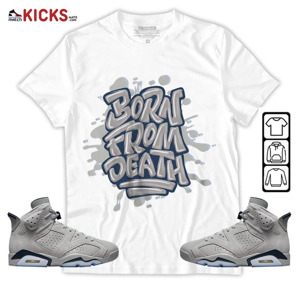 Born From Death Drip Sneaker Shirt Match Georgetown 6s, Jordan 6 Retro Georgetown MKO Hoodie