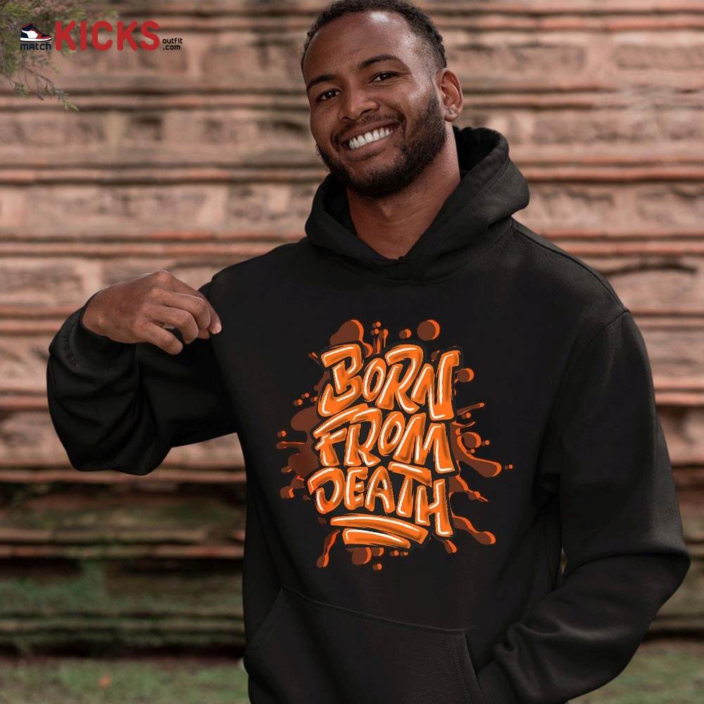 Born From Death Drip Sneaker Shirt Match High OG Starfish 1s, Jordan 1 Retro High OG Starfish MKO T-Shirt Born From Death Drip Sneaker Shirt Match High OG Starfish 1s, Jordan 1 Retro High OG Starfish MKO T-Shirt