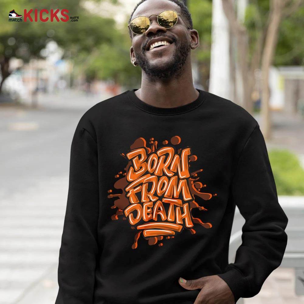 Born From Death Drip Sneaker Shirt Match High OG Starfish 1s, Jordan 1 Retro High OG Starfish MKO T-Shirt Born From Death Drip Sneaker Shirt Match High OG Starfish 1s, Jordan 1 Retro High OG Starfish MKO T-Shirt