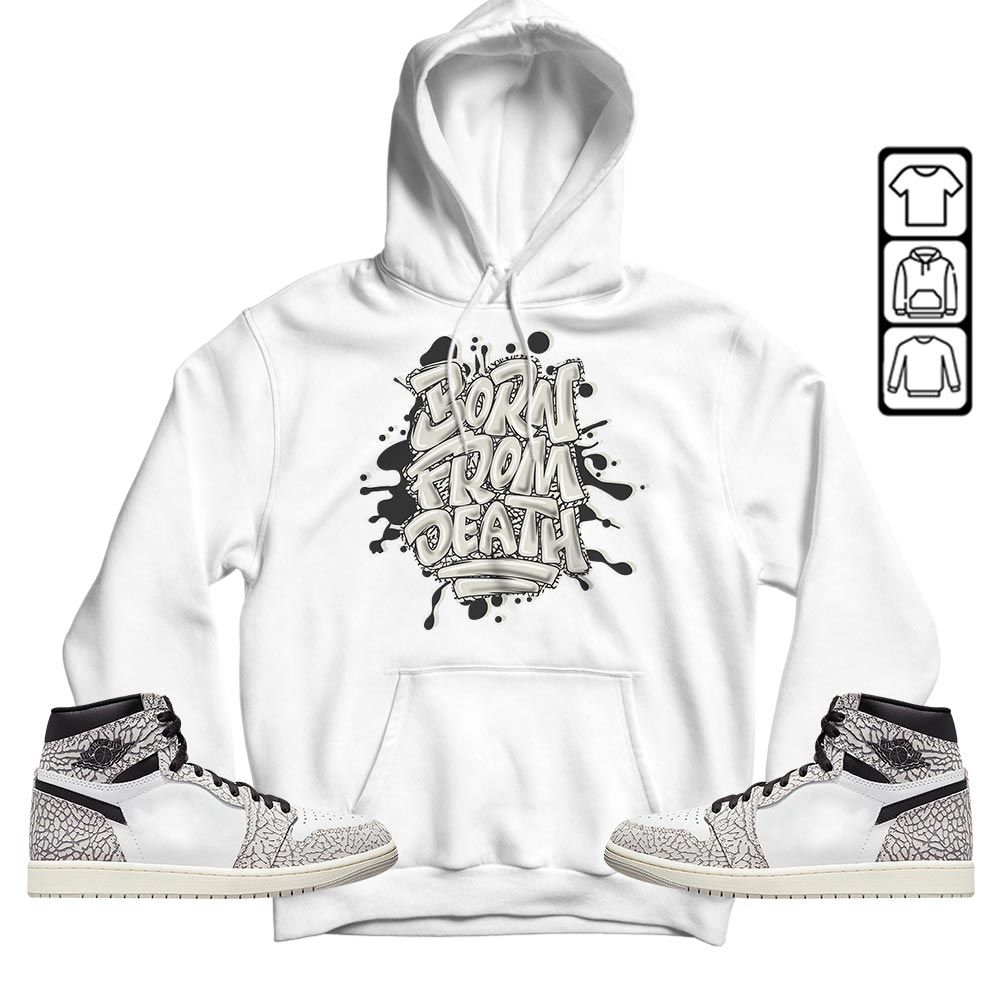 Born From Death Drip Sneaker Shirt Match OG Elephant 1s, Jordan 1 White Cement MKO T-Shirt