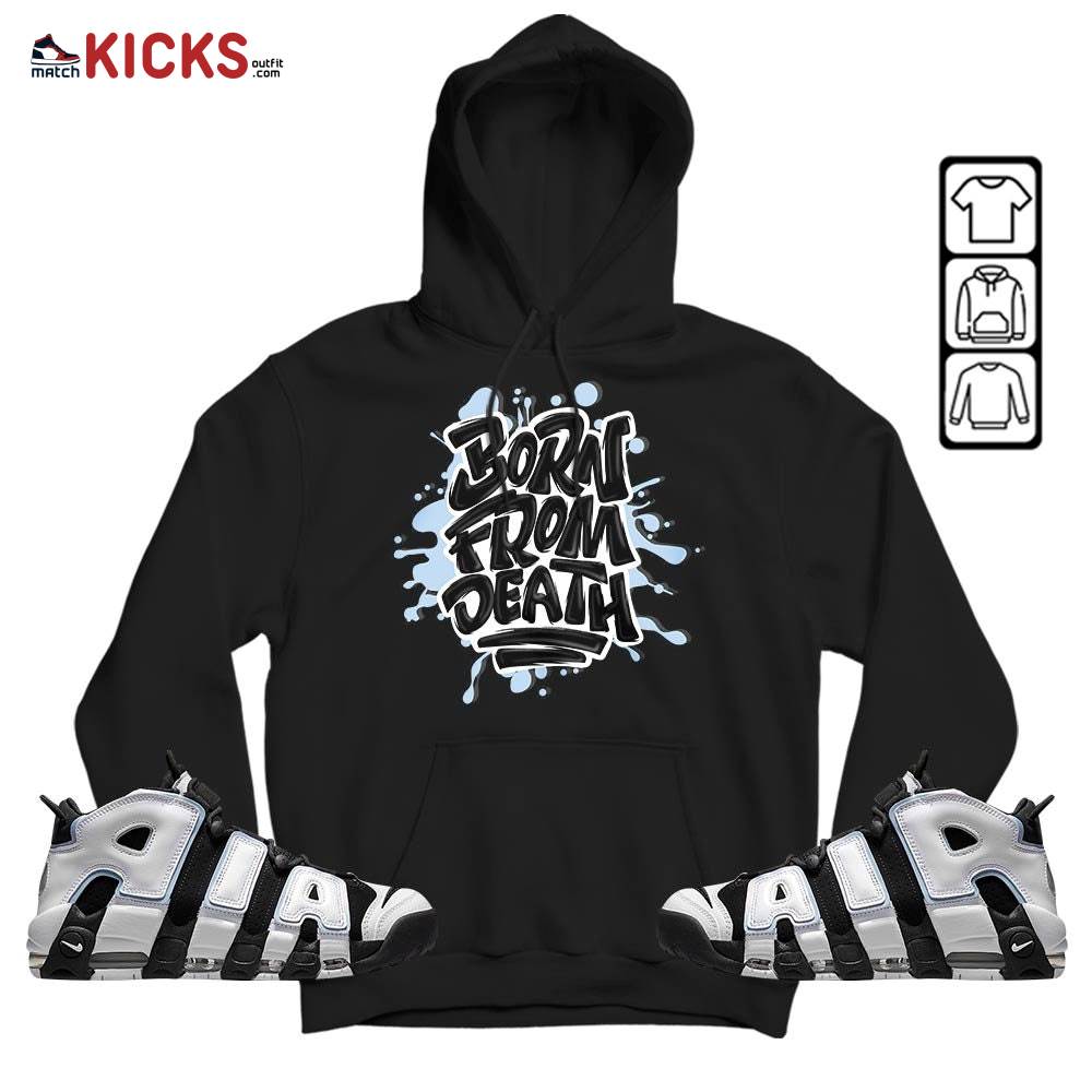 Born From Death Drip Sneaker Shirt Match Uptempo Cobalt Bliss, Air More Uptempo Cobalt Bliss MKO Hoodie Born From Death Drip Sneaker Shirt Match Uptempo Cobalt Bliss, Air More Uptempo Cobalt Bliss MKO Hoodie