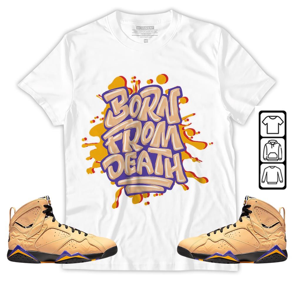 Born From Death Drip Sneaker Shirt Match Vachetta Tan 7s, Jordan 7 SE Afrobeats MKO T-Shirt Born From Death Drip Sneaker Shirt Match Vachetta Tan 7s, Jordan 7 SE Afrobeats MKO T-Shirt