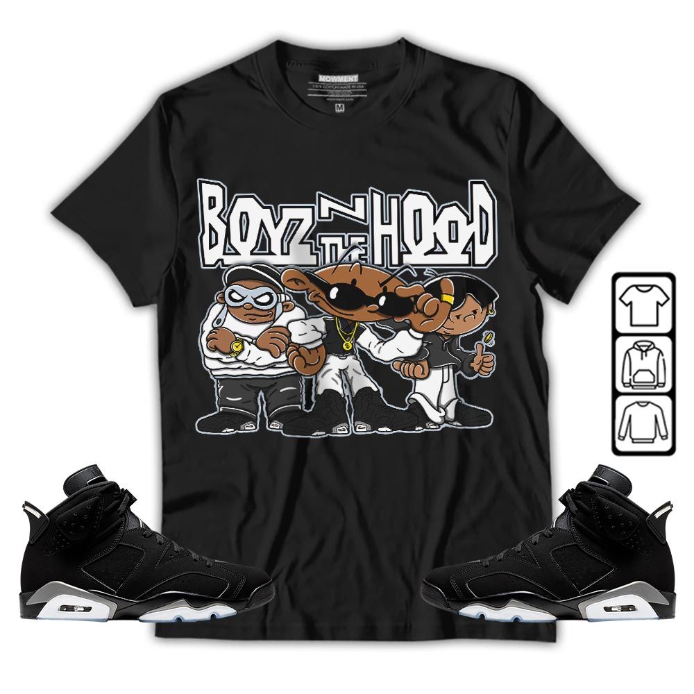 Boyz N The Hood Sneaker Shirt Match Black Chrome 6s, Jordan 6 Black Chrome MKO T-Shirt