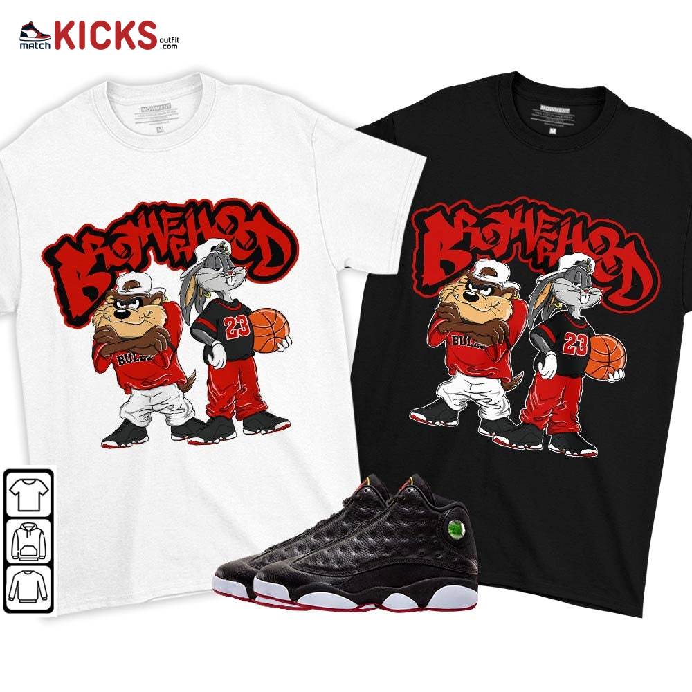 Brotherhood Bunny Tazmanian Sneaker Shirt Match Retro Playoffs 13s, Jordan 13 Playoffs MKO T-Shirt Brotherhood Bunny Tazmanian Sneaker Shirt Match Retro Playoffs 13s, Jordan 13 Playoffs MKO T-Shirt