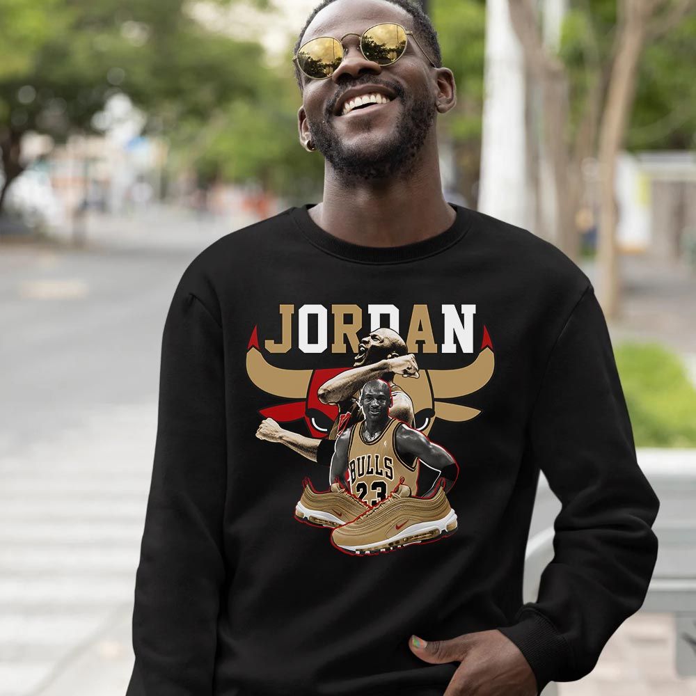 Bull Jordan Sneaker Shirt Match Air Max 97 Metallic Gold, Air Max 97 Gold Bullet MKO Sweatshirt Bull Jordan Sneaker Shirt Match Air Max 97 Metallic Gold, Air Max 97 Gold Bullet MKO Sweatshirt