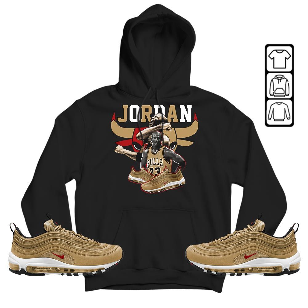 Bull Jordan Sneaker Shirt Match Air Max 97 Metallic Gold, Air Max 97 Gold Bullet MKO Sweatshirt Bull Jordan Sneaker Shirt Match Air Max 97 Metallic Gold, Air Max 97 Gold Bullet MKO Sweatshirt