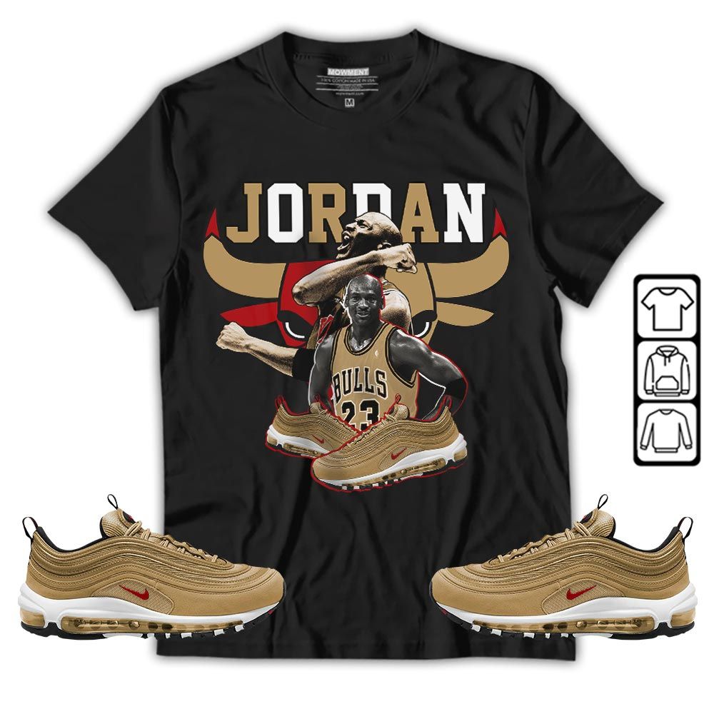 Bull Jordan Sneaker Shirt Match Air Max 97 Metallic Gold, Air Max 97 Gold Bullet MKO Sweatshirt Bull Jordan Sneaker Shirt Match Air Max 97 Metallic Gold, Air Max 97 Gold Bullet MKO Sweatshirt