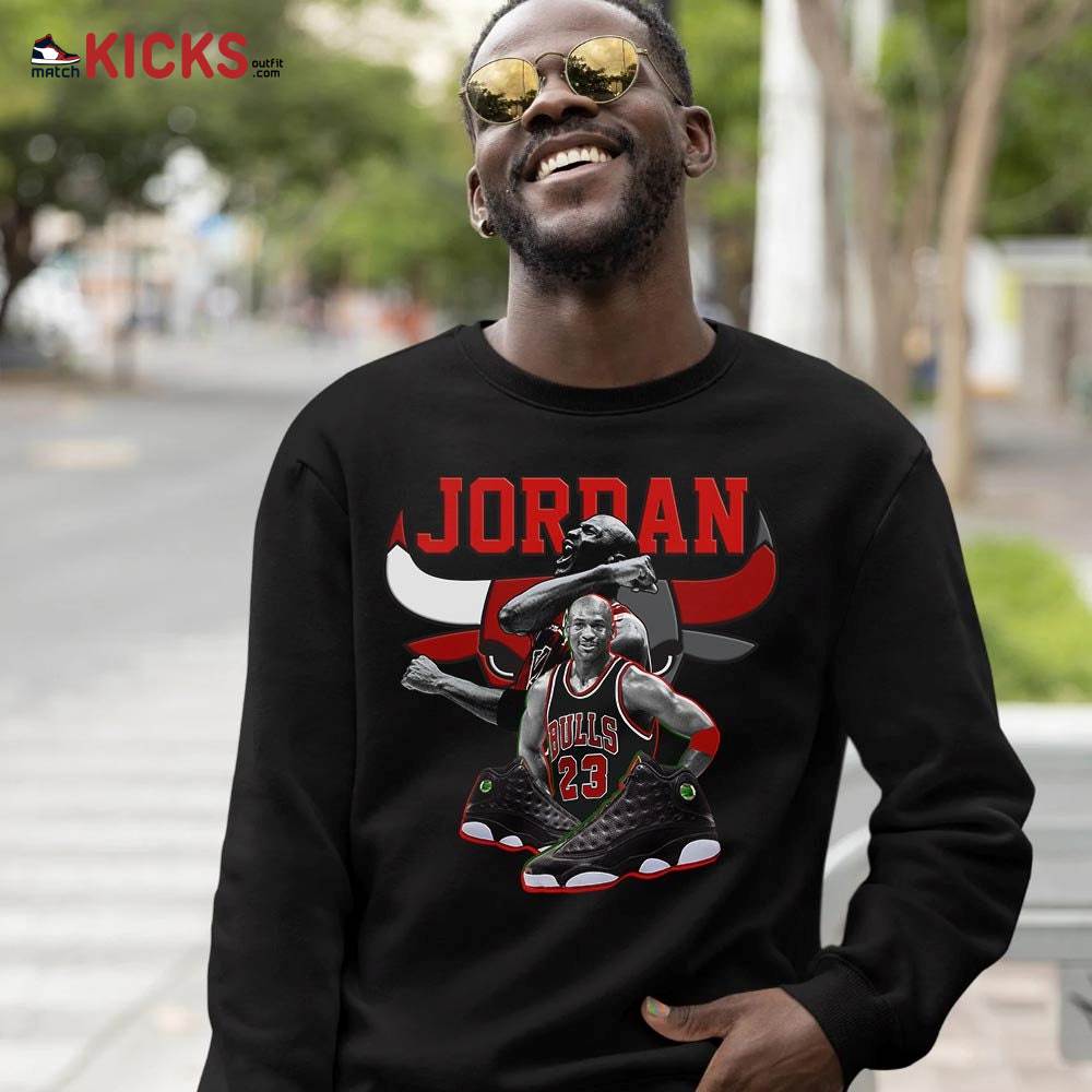 Bull Jordan Sneaker Shirt Match Retro Playoffs 13s, Jordan 13 Playoffs MKO Sweatshirt Bull Jordan Sneaker Shirt Match Retro Playoffs 13s, Jordan 13 Playoffs MKO Sweatshirt