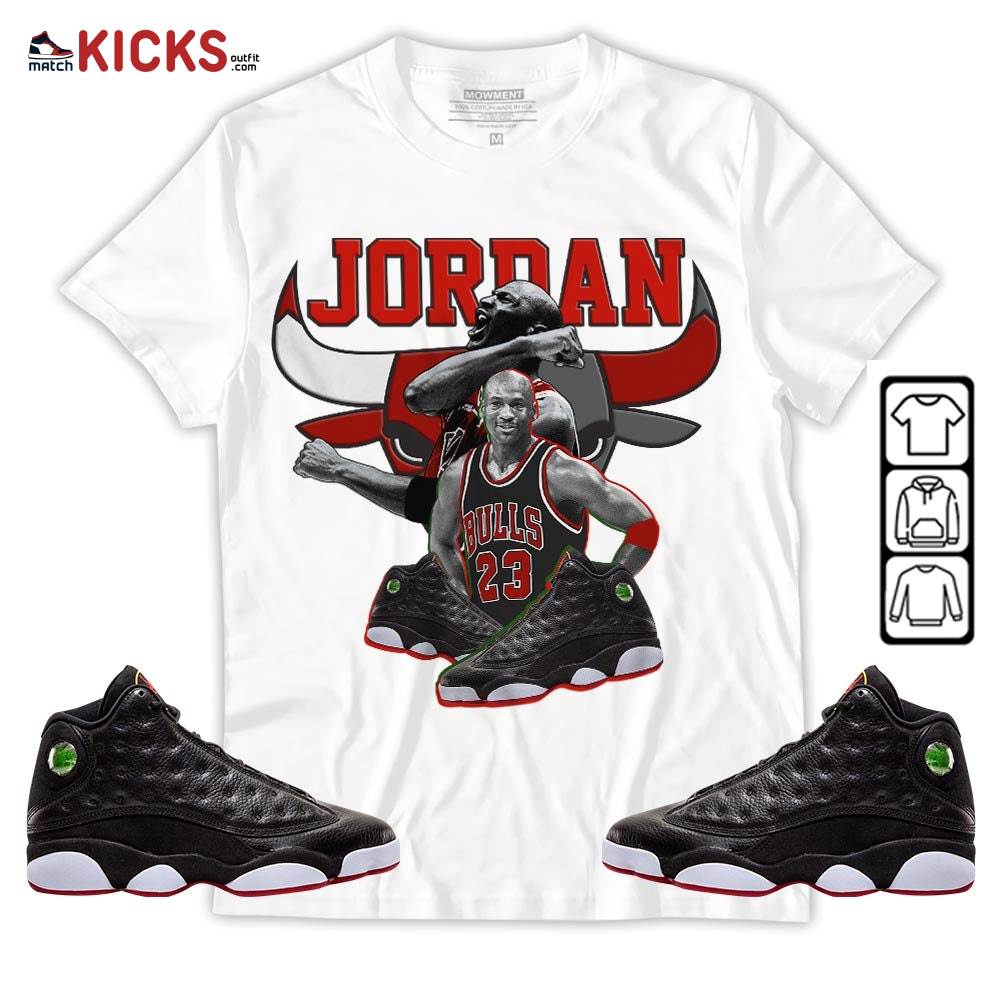 Bull Jordan Sneaker Shirt Match Retro Playoffs 13s, Jordan 13 Playoffs MKO T-Shirt