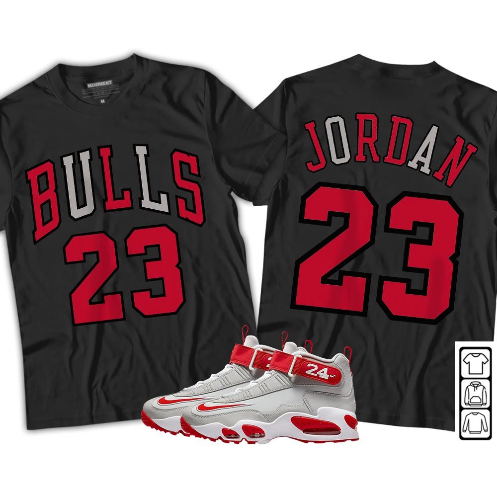 Bulls Number 23 Sneaker Shirt Match Griffey Max 1 University Reds, Air Griffey Max 1 Gray Reds MKO Hoodie