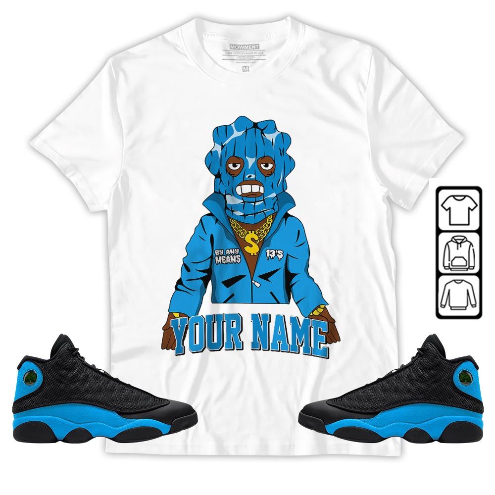 By Any Means Custom Sneaker Shirt Match Black University Blue 13s, Jordan 13 Black University Blue 2022 MKO T-Shirt By Any Means Custom Sneaker Shirt Match Black University Blue 13s, Jordan 13 Black University Blue 2022 MKO T-Shirt