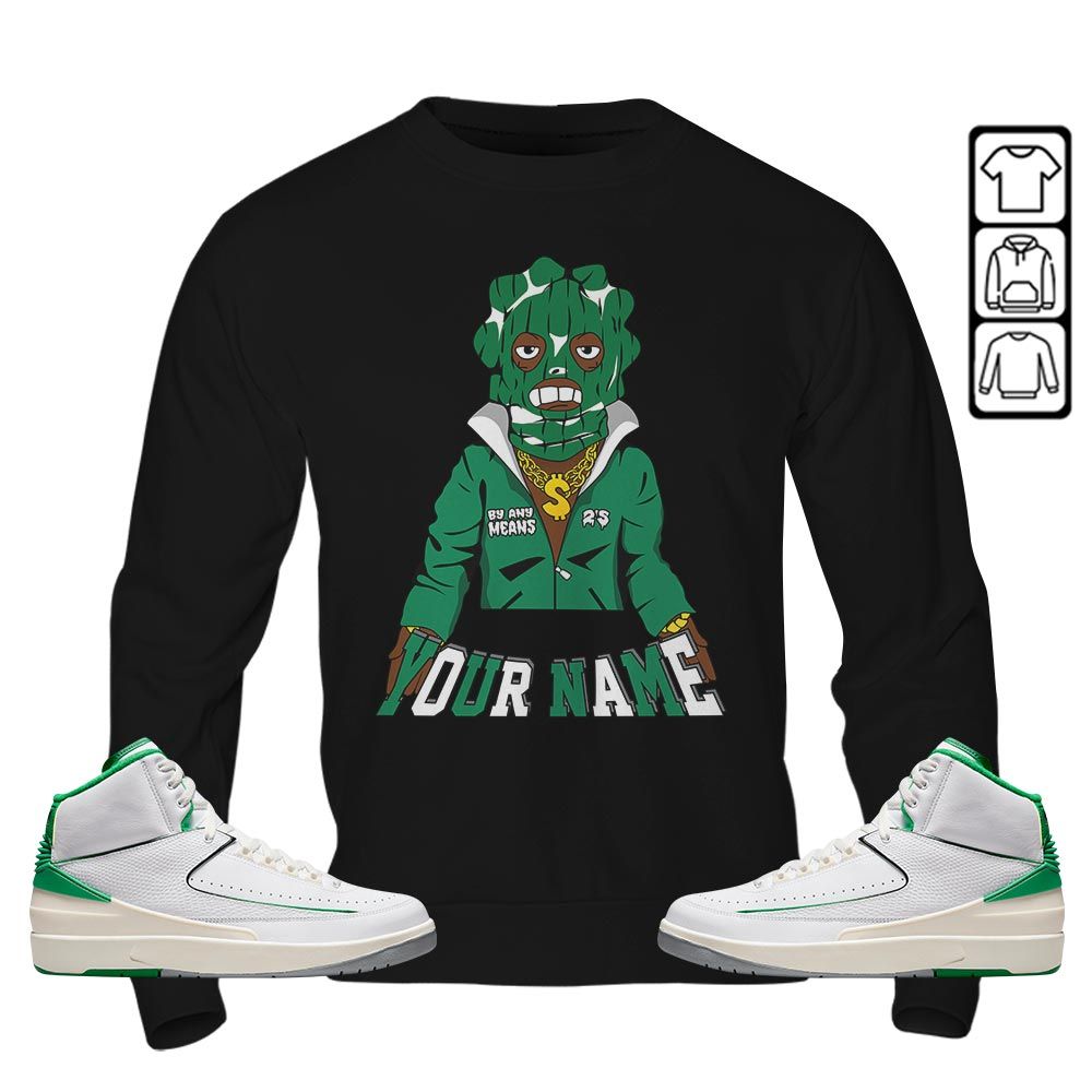 By Any Means Custom Sneaker Shirt Match Lucky Green 2s, Jordan 2 Lucky Green MKO T-Shirt By Any Means Custom Sneaker Shirt Match Lucky Green 2s, Jordan 2 Lucky Green MKO T-Shirt