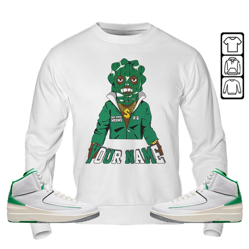 By Any Means Custom Sneaker Shirt Match Lucky Green 2s, Jordan 2 Lucky Green MKO T-Shirt By Any Means Custom Sneaker Shirt Match Lucky Green 2s, Jordan 2 Lucky Green MKO T-Shirt
