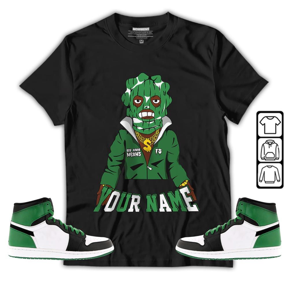 By Any Means Custom Sneaker Shirt Match OG Celtics 1s, Jordan 1 High OG Celtics MKO T-Shirt By Any Means Custom Sneaker Shirt Match OG Celtics 1s, Jordan 1 High OG Celtics MKO T-Shirt