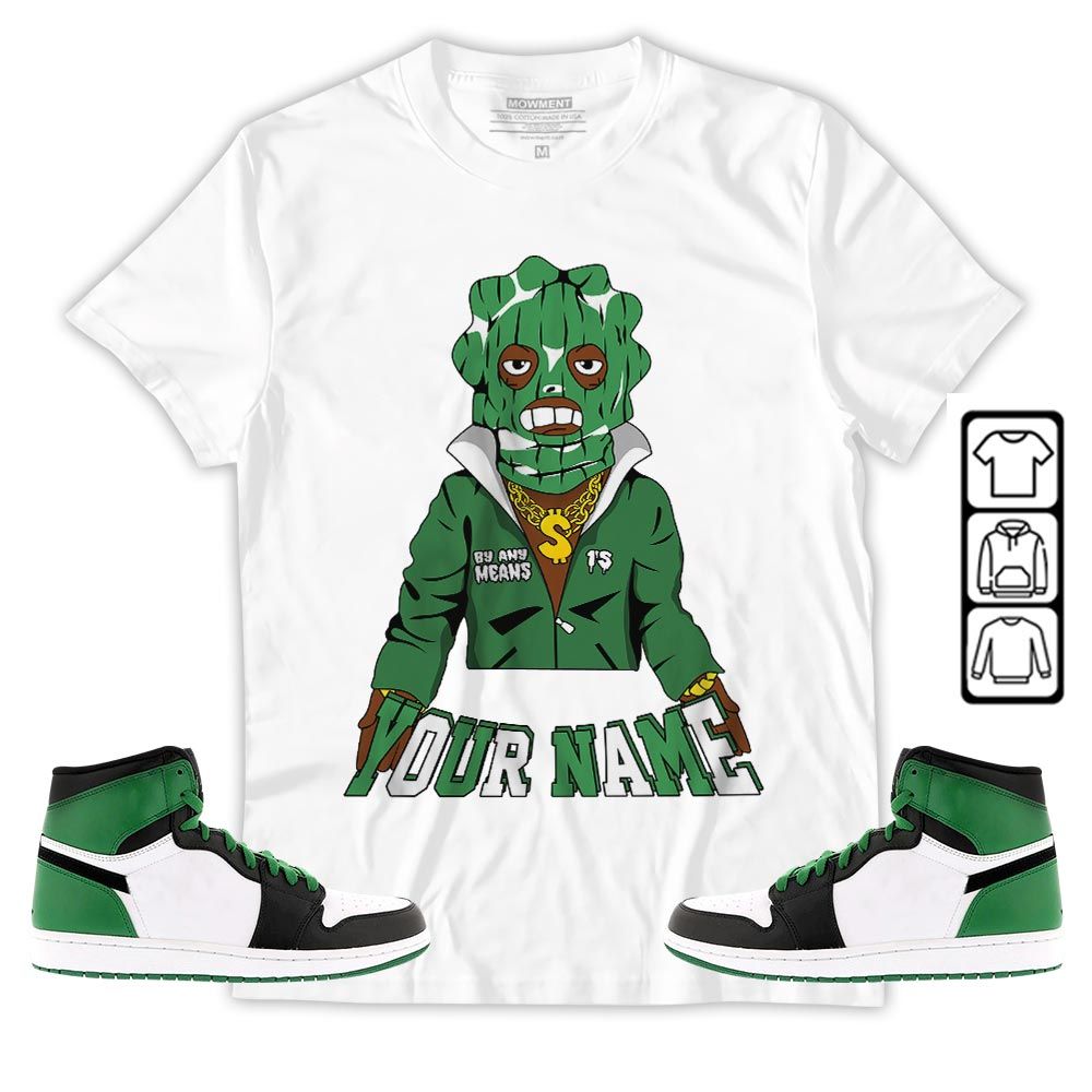 By Any Means Custom Sneaker Shirt Match OG Celtics 1s, Jordan 1 High OG Celtics MKO T-Shirt By Any Means Custom Sneaker Shirt Match OG Celtics 1s, Jordan 1 High OG Celtics MKO T-Shirt