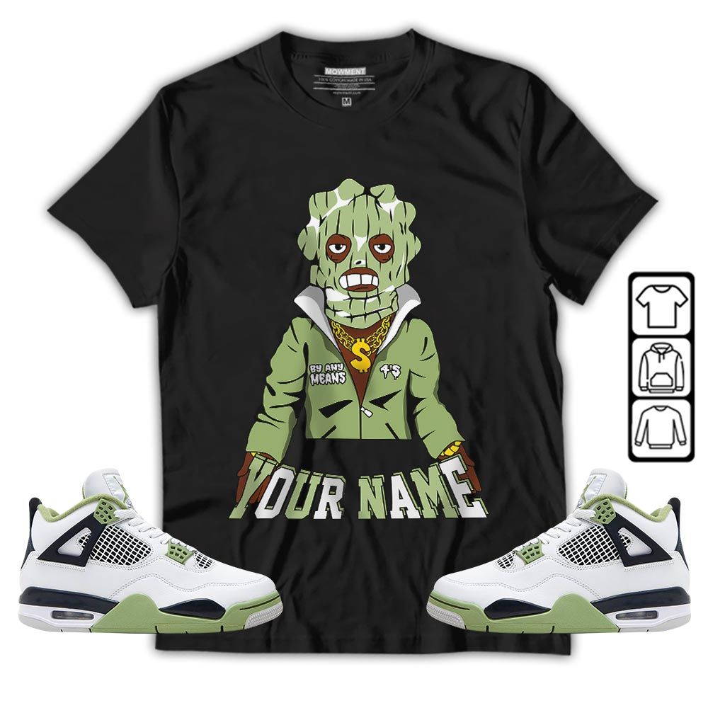 By Any Means Custom Sneaker Shirt Match Retro Oil Green 4s, Jordan 4 Oil Green MKO T-Shirt By Any Means Custom Sneaker Shirt Match Retro Oil Green 4s, Jordan 4 Oil Green MKO T-Shirt