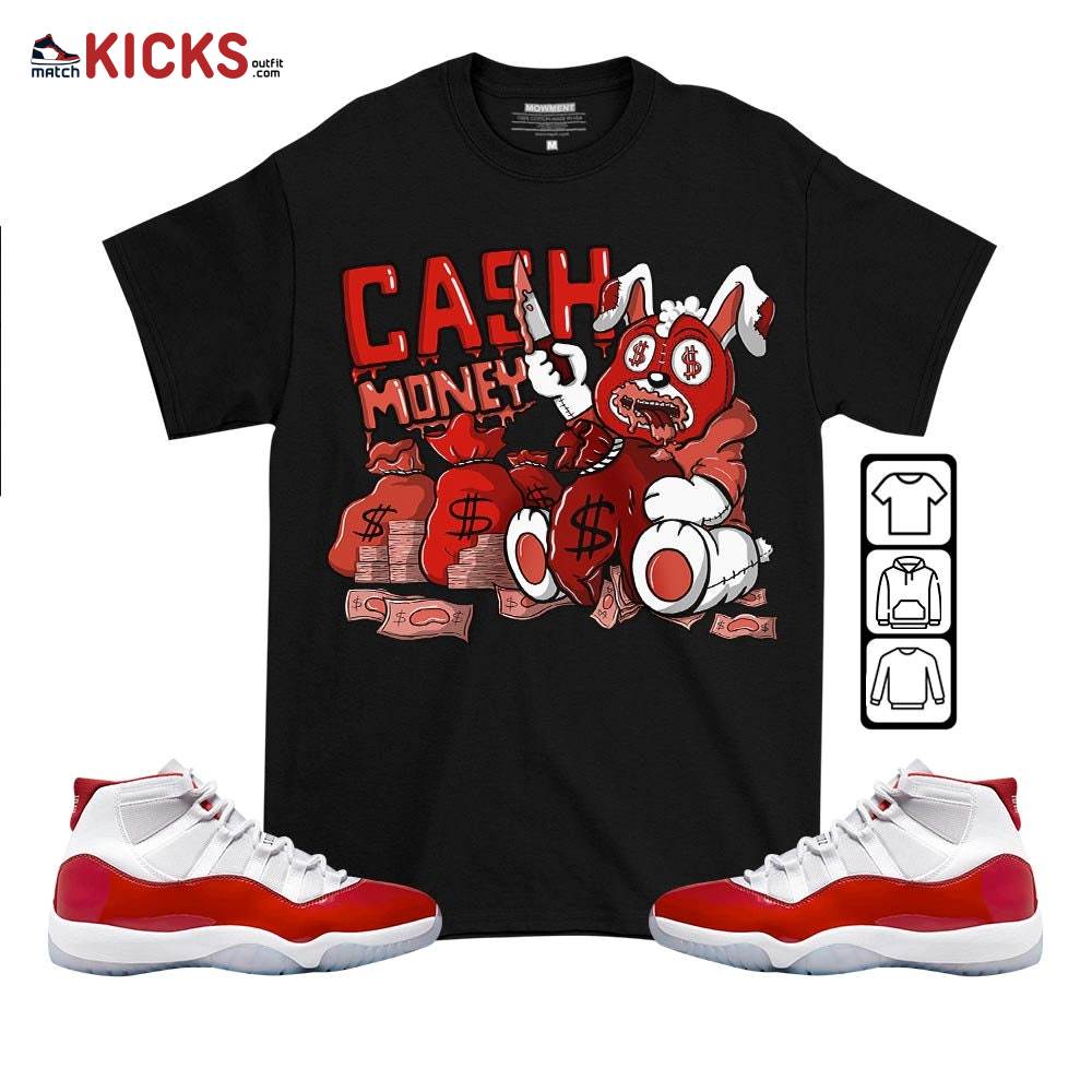 Cash Money Bear Sneaker Shirt Match 11 Varsity Red, Jordan 11 Retro Cherry MKO T-Shirt Cash Money Bear Sneaker Shirt Match 11 Varsity Red, Jordan 11 Retro Cherry MKO T-Shirt