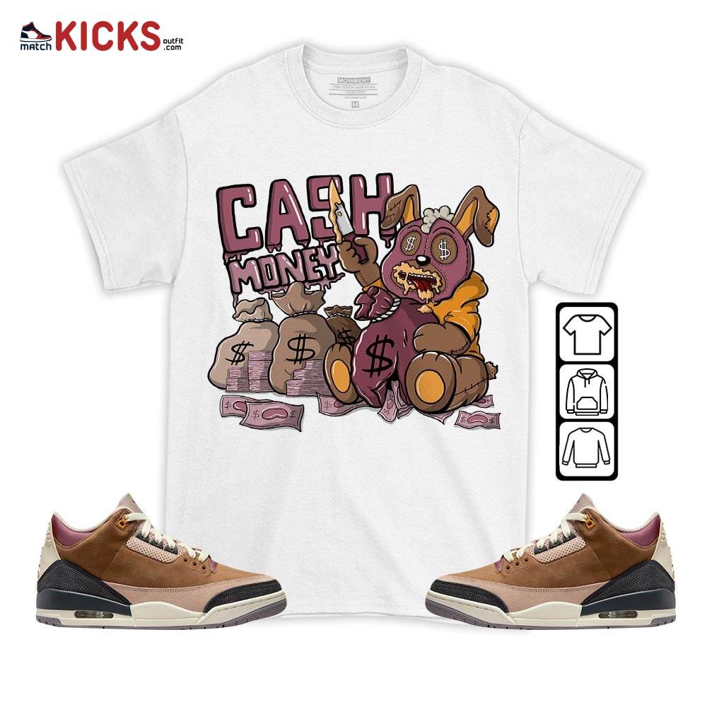 Cash Money Bear Sneaker Shirt Match Archaeo Brown 3s, Jordan 3 Archaeo Brown MKO T-Shirt Cash Money Bear Sneaker Shirt Match Archaeo Brown 3s, Jordan 3 Archaeo Brown MKO T-Shirt