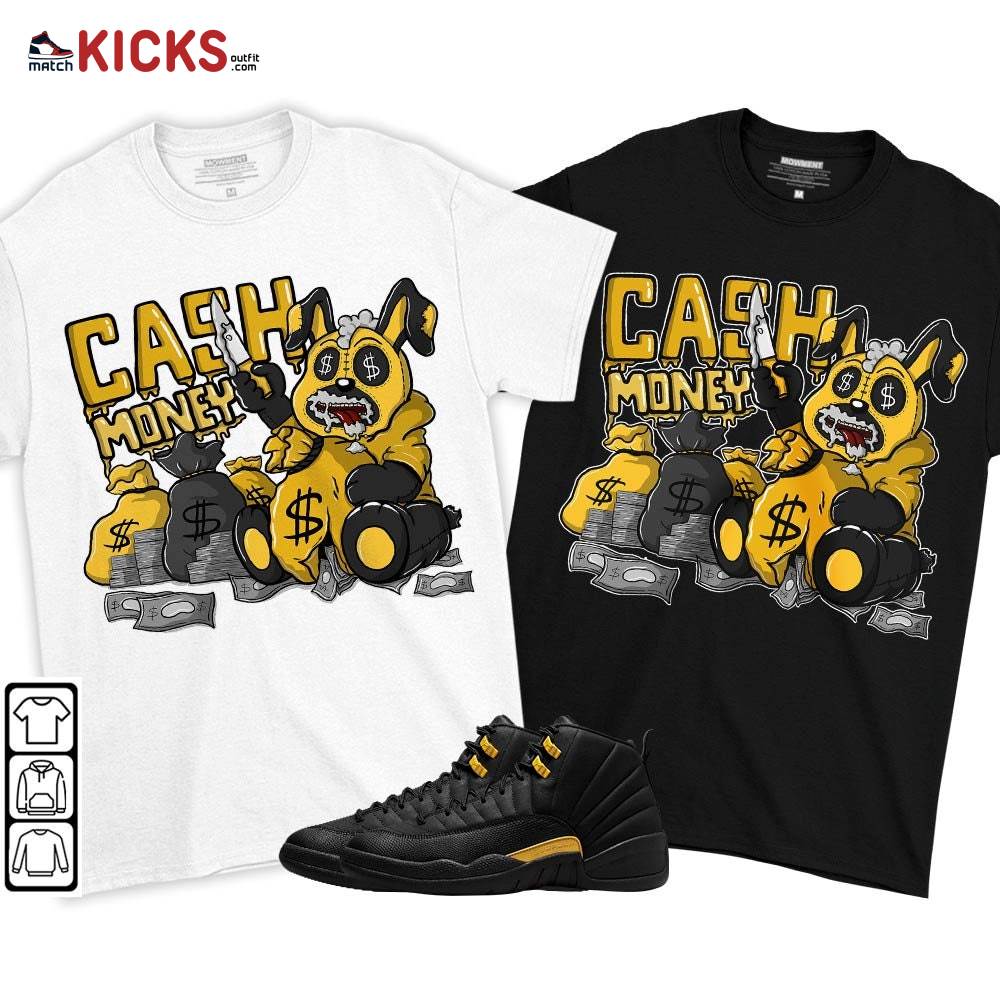 Cash Money Bear Sneaker Shirt Match Black Taxi 12s, Jordan 12 Retro Black Taxi MKO T-Shirt Cash Money Bear Sneaker Shirt Match Black Taxi 12s, Jordan 12 Retro Black Taxi MKO T-Shirt