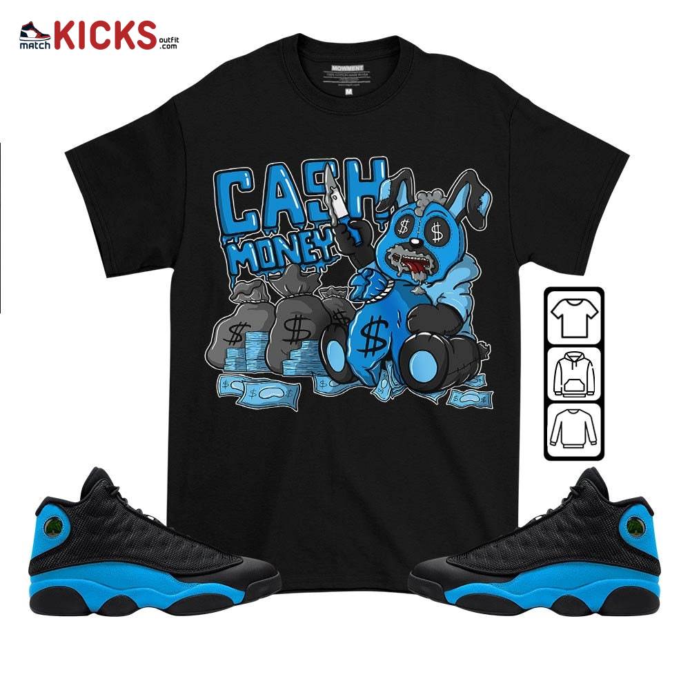 Cash Money Bear Sneaker Shirt Match Black University Blue 13s, Jordan 13 Black University Blue 2022 MKO T-Shirt