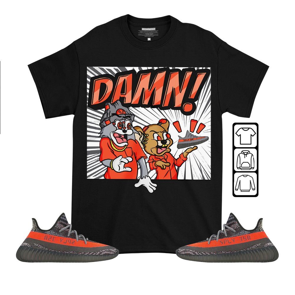 Cat And Mouse Damn Sneaker Shirt Match Boots 350 V2 Dark Beluga, Yeezy 350 V2 Carbon Beluga MKO T-Shirt Cat And Mouse Damn Sneaker Shirt Match Boots 350 V2 Dark Beluga, Yeezy 350 V2 Carbon Beluga MKO T-Shirt