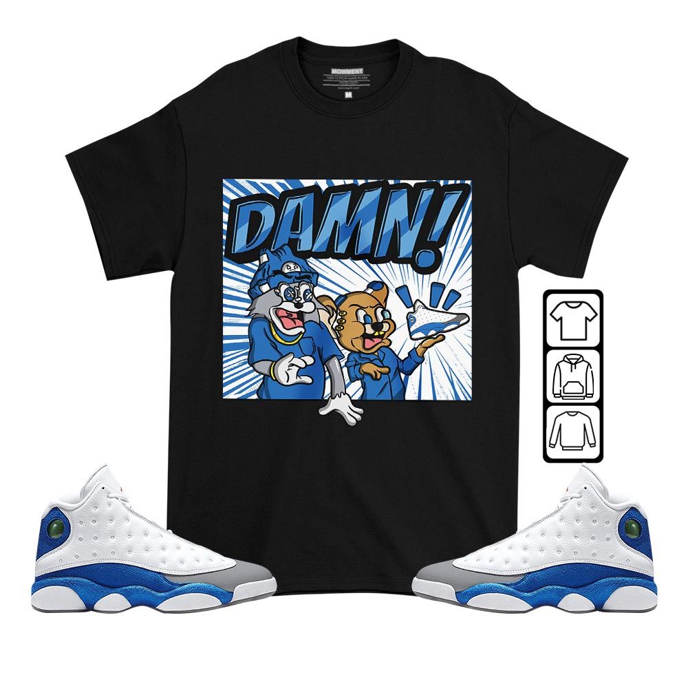 Cat And Mouse Damn Sneaker Shirt Match French Blue 13s, Jordan 13 French Blue MKO T-Shirt Cat And Mouse Damn Sneaker Shirt Match French Blue 13s, Jordan 13 French Blue MKO T-Shirt