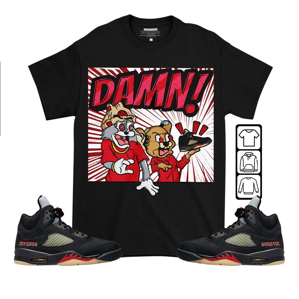 Cat And Mouse Damn Sneaker Shirt Match Gore-Tex 5s, Jordan 5 GORE-TEX Off Noir MKO T-Shirt Cat And Mouse Damn Sneaker Shirt Match Gore-Tex 5s, Jordan 5 GORE-TEX Off Noir MKO T-Shirt