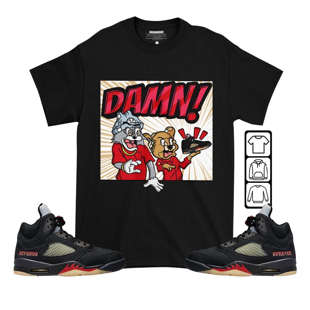 Cat And Mouse Damn Sneaker Shirt Match Gore-Tex 5s, Jordan 5 GORE-TEX Off Noir MKO T-Shirt Cat And Mouse Damn Sneaker Shirt Match Gore-Tex 5s, Jordan 5 GORE-TEX Off Noir MKO T-Shirt