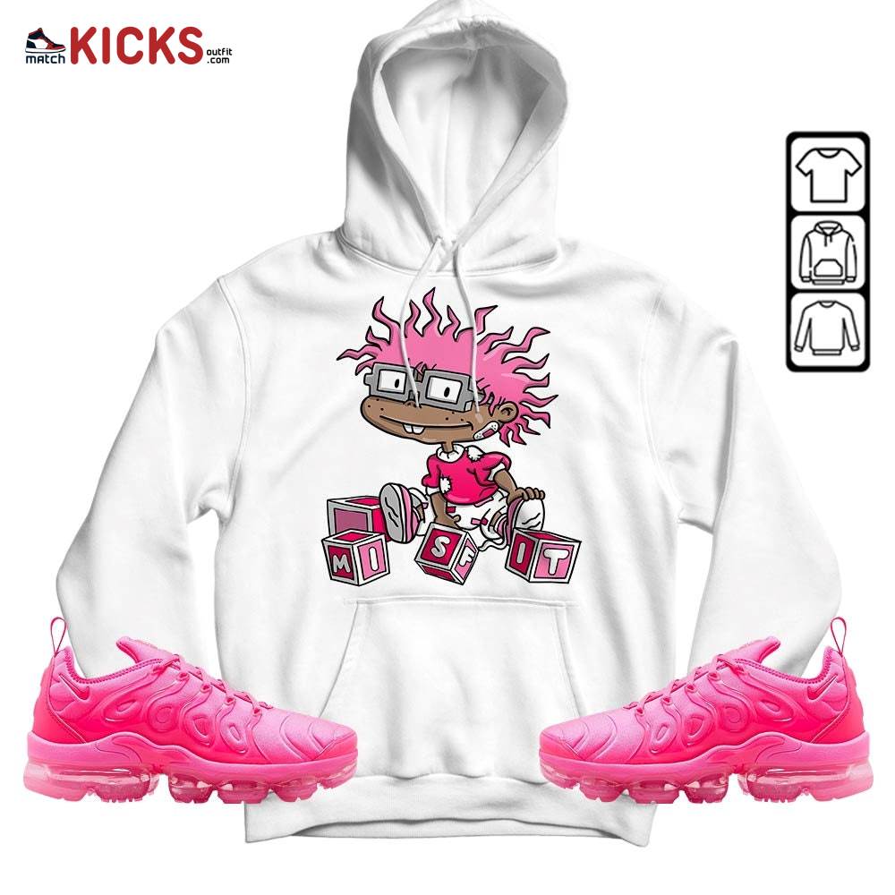Chuckie Rugrats Misfit Sneaker Shirt Match Plus Triple Pink, Air VaporMax Plus Triple Pink MKO Hoodie