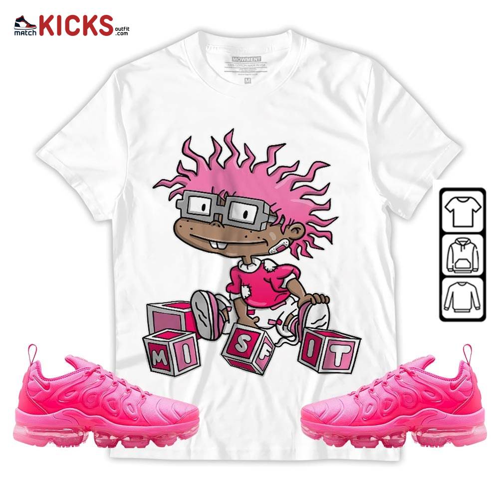 Chuckie Rugrats Misfit Sneaker Shirt Match Plus Triple Pink, Air VaporMax Plus Triple Pink MKO Hoodie