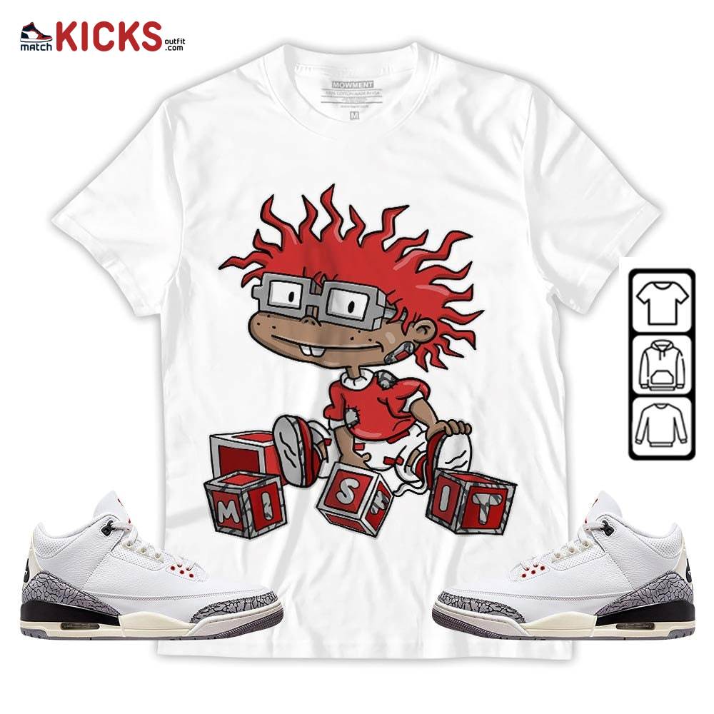 Chuckie Rugrats Misfit Sneaker Shirt Match White Cement 3s, Jordan Retro 3 White Cement MKO T-Shirt Chuckie Rugrats Misfit Sneaker Shirt Match White Cement 3s, Jordan Retro 3 White Cement MKO T-Shirt