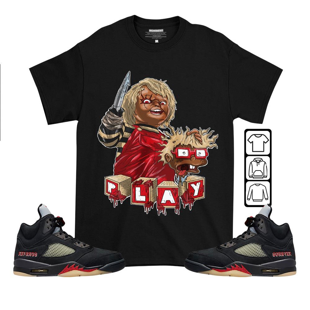 Chucky Cartoon 90s Kills Sneaker Shirt Match Gore-Tex 5s, Jordan 5 GORE-TEX Off Noir MKO T-Shirt Chucky Cartoon 90s Kills Sneaker Shirt Match Gore-Tex 5s, Jordan 5 GORE-TEX Off Noir MKO T-Shirt