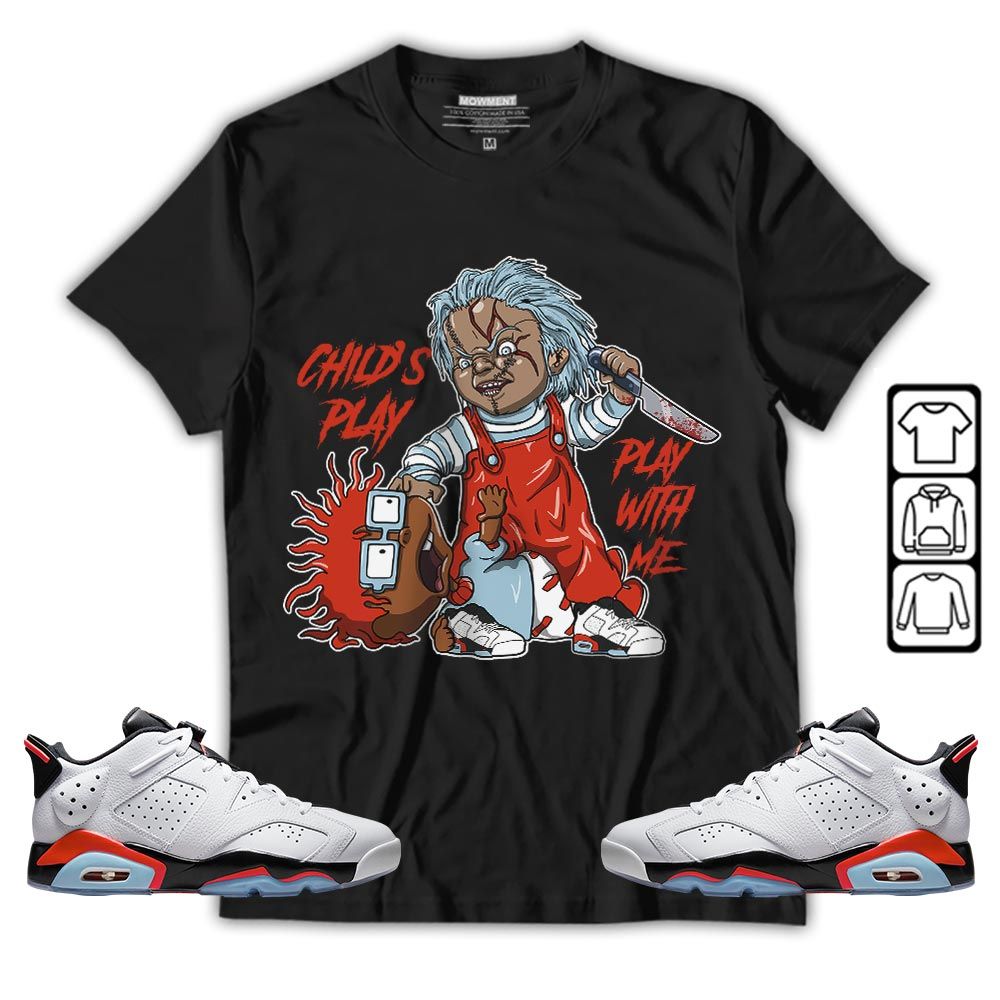 Chucky Childs Play Sneaker Shirt Match Golf White Infrared 6s, Jordan 6 Low Infrared MKO T-Shirt Chucky Childs Play Sneaker Shirt Match Golf White Infrared 6s, Jordan 6 Low Infrared MKO T-Shirt