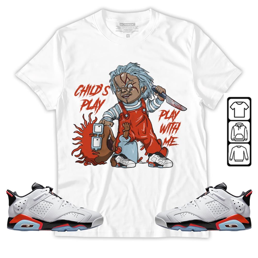 Chucky Childs Play Sneaker Shirt Match Golf White Infrared 6s, Jordan 6 Low Infrared MKO T-Shirt Chucky Childs Play Sneaker Shirt Match Golf White Infrared 6s, Jordan 6 Low Infrared MKO T-Shirt