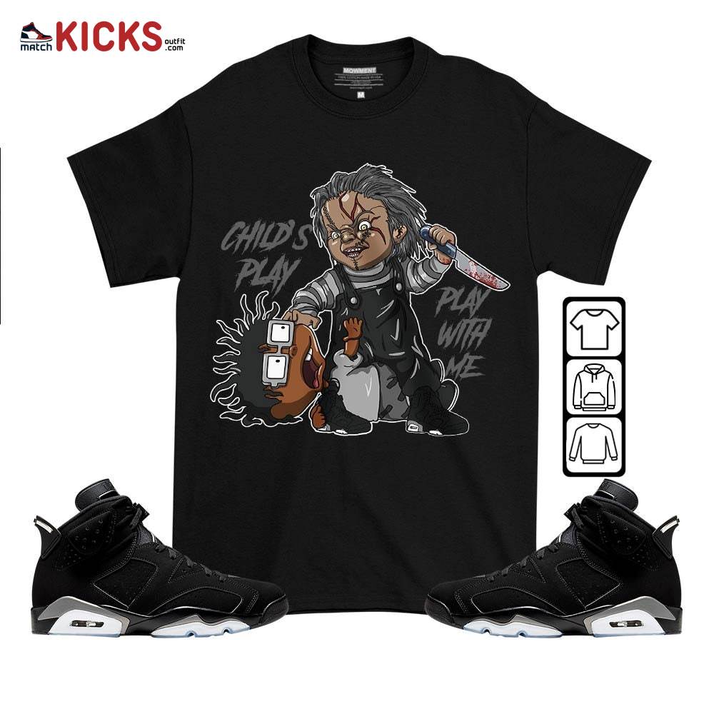 Chucky Chuckie Child’s Play Sneaker Shirt Match Black Chrome 6s, Jordan 6 Black Chrome MKO T-Shirt