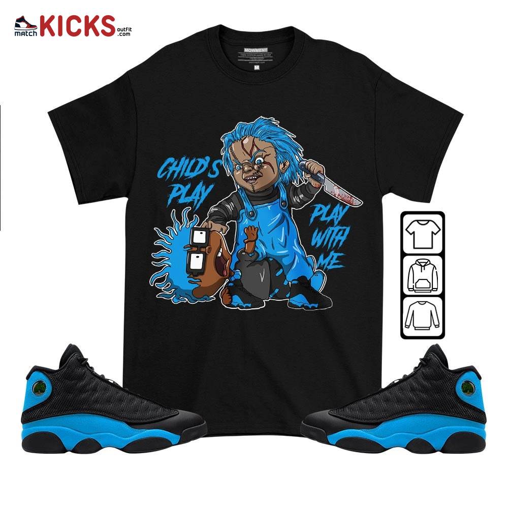 Chucky Chuckie Child’s Play Sneaker Shirt Match Black University Blue 13s, Jordan 13 Black University Blue 2022 MKO T-Shirt