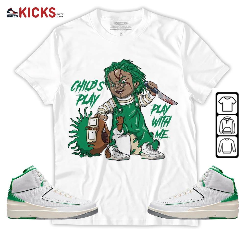 Chucky Chuckie Child’s Play Sneaker Shirt Match Lucky Green 2s, Jordan 2 Lucky Green MKO Sweatshirt