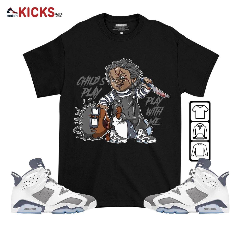 Chucky Chuckie Child’s Play Sneaker Shirt Match Retro Cool Grey 6s, Jordan 6 Cool Grey MKO T-Shirt